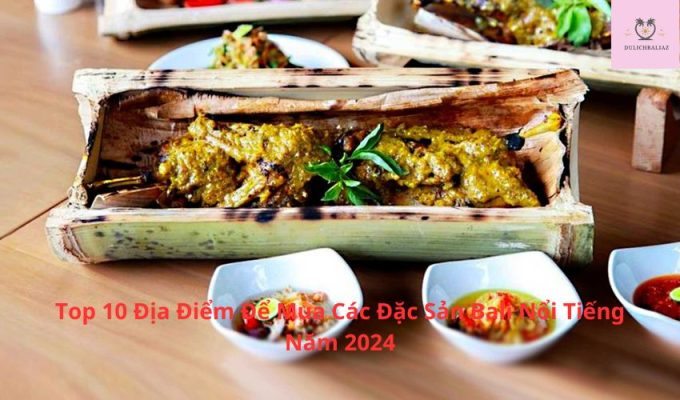 Top 10 Địa Điểm Để Mua Các Đặc Sản Bali Nổi Tiếng Năm 2024